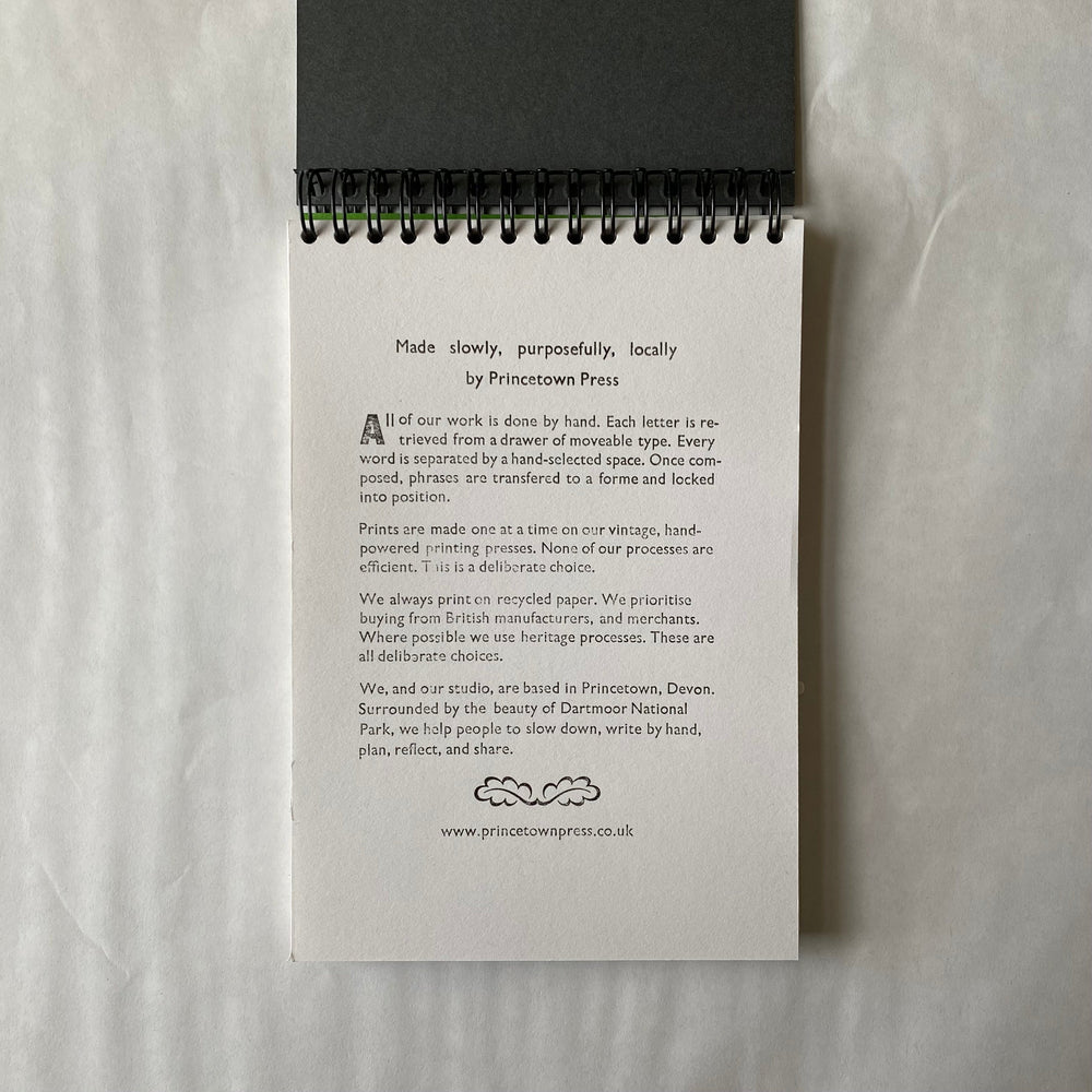 
                  
                    Inside back page: made slowly, purposefully, locally by Princetown Press. We help people slow down, write by hand, plan, reflect, and share.
                  
                