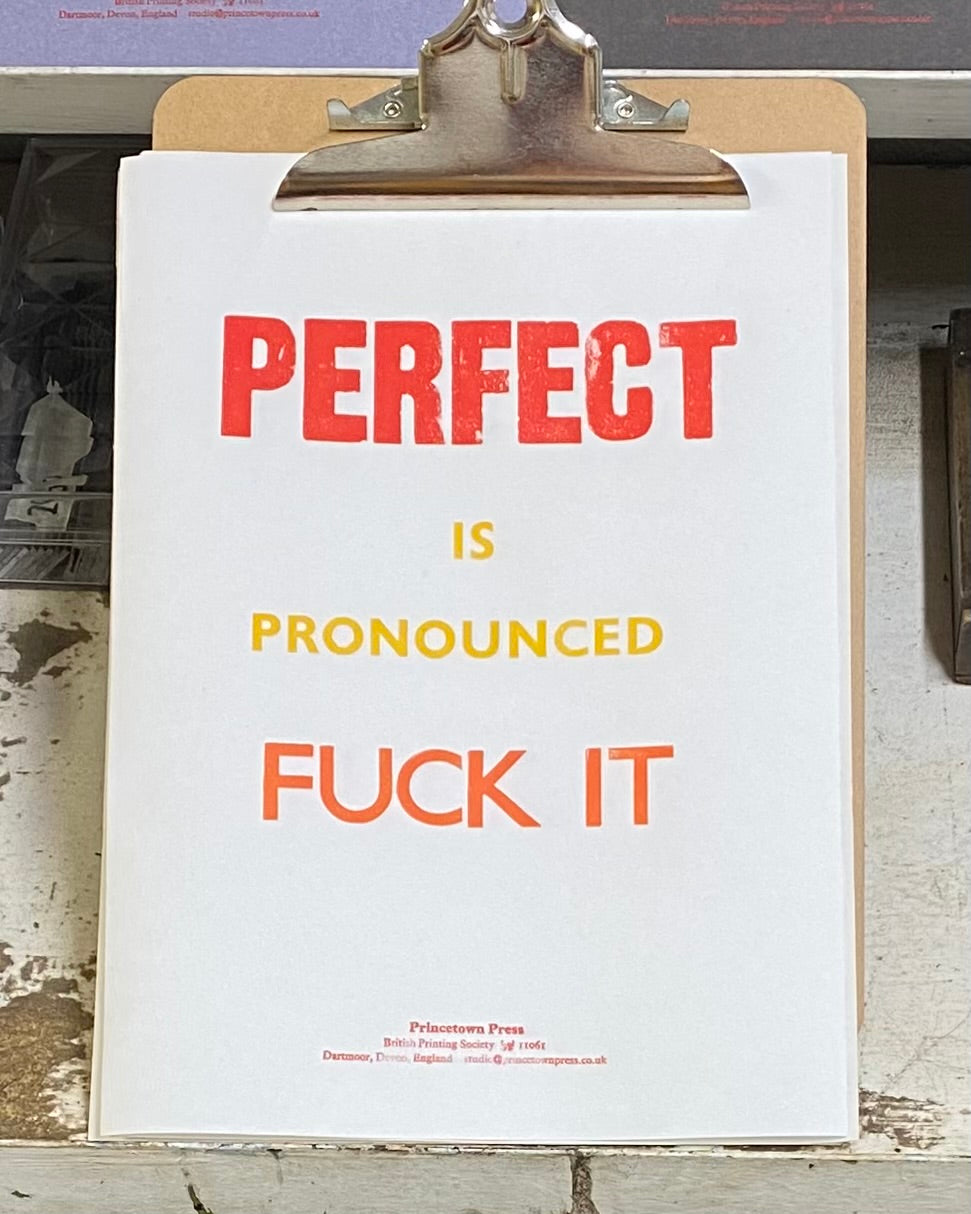 Perfect is pronounced F*** it